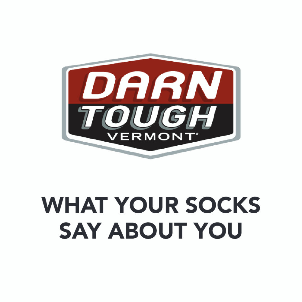 What Your Socks Say About You, by Darn Tough